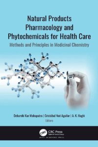 cover of the book Natural Products Pharmacology and Phytochemicals for Health Care: Methods and Principles in Medicinal Chemistry