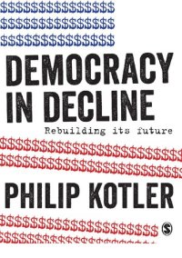 cover of the book Democracy in Decline: Rebuilding its Future