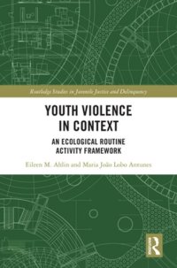 cover of the book Youth Violence in Context: An Ecological Routine Activity Framework