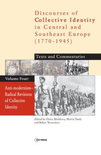 cover of the book Discourses of Collective Identity in Central and Southeast Europe (1775-1945): Texts and Commentaries: Volume 4, Radical Revisions of Collective Identity