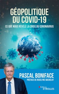 cover of the book Géopolitique du Covid-19: Ce que nous révèle la crise du Coronavirus