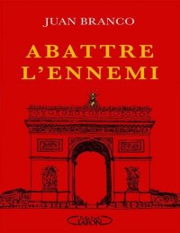 cover of the book Abattre l’ennemi