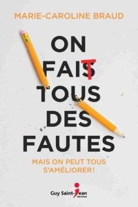 cover of the book On fait tous des fautes – Mais on peut tous améliorer notre orthographe