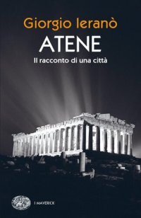 cover of the book Atene. Il racconto di una città