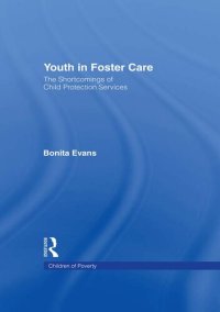 cover of the book Youth in Foster Care: The Shortcomings of Child Protection Services