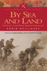 cover of the book By Sea and Land: The Story of the Royal Marine Commandos