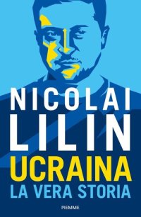 cover of the book Ucraina. La vera storia