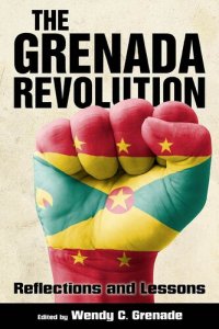 cover of the book The Grenada Revolution: Reflections and Lessons