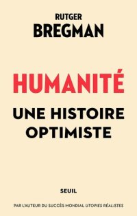 cover of the book Humanité. Une histoire optimiste