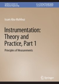 cover of the book Instrumentation: Theory and Practice, Part 1: Principles of Measurements