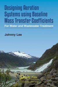 cover of the book Designing Aeration Systems using Baseline Mass Transfer Coefficients: For Water and Wastewater Treatment