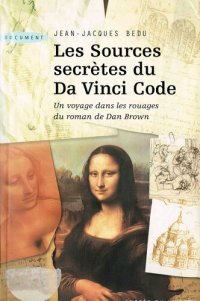 cover of the book Les sources secrètes du Da Vinci code