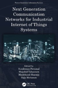 cover of the book Next Generation Communication Networks for Industrial Internet of Things Systems