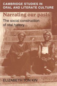 cover of the book Narrating our pasts: the social construction of oral history