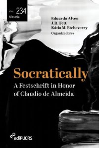 cover of the book SOCRATICALLY: A FESTSCHRIFT IN HONOR OF CLAUDIO DE ALMEIDA