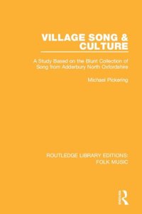 cover of the book Village Song & Culture: A Study Based on the Blunt Collection of Song from Adderbury North Oxfordshire