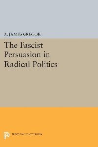 cover of the book The Fascist Persuasion in Radical Politics