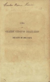 cover of the book Vida do grande cidadão brasileiro Luis Alves de Lima e Silva (Duque de Caxias)