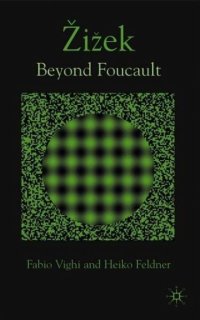 cover of the book 齐泽克：超越福柯（第二版）Zizek: Beyond Foucault