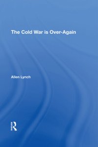 cover of the book The Cold War Is Over-Again