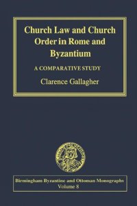 cover of the book Church Law and Church Order in Rome and Byzantium