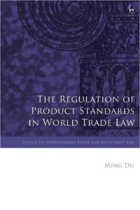 cover of the book The Regulation of Product Standards in World Trade Law