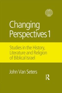 cover of the book Changing Perspectives 1: Studies in the History, Literature and Religion of Biblical Israel