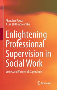 cover of the book Enlightening Professional Supervision in Social Work: Voices and Virtues of Supervisors