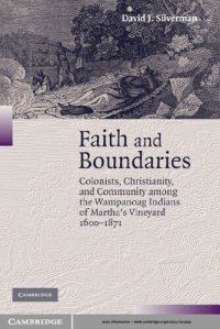 cover of the book Faith and Boundaries: Colonists, Christianity, and Community Among the Wampanoag Indians of Martha's Vineyard, 1600-1871