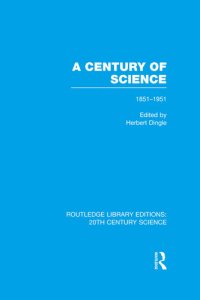 cover of the book A Century of Science 1851-1951