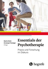 cover of the book Essentials der Psychotherapie: Praxis und Forschung im Diskurs