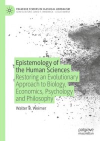 cover of the book Epistemology of the Human Sciences: Restoring an Evolutionary Approach to Biology, Economics, Psychology and Philosophy