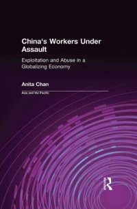 cover of the book China's Workers Under Assault: Exploitation and Abuse in a Globalizing Economy