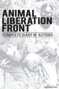 cover of the book Animal Liberation Front: Complete U.S. Diary Of Actions