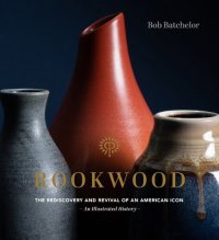 cover of the book Rookwood: The Rediscovery and Revival of an American Icon--An Illustrated History