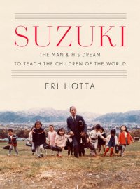 cover of the book Suzuki: The Man and His Dream to Teach the Children of the World