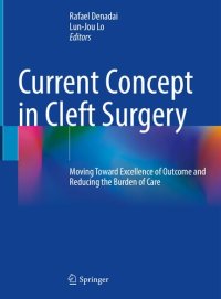 cover of the book Current Concept in Cleft Surgery: Moving Toward Excellence of Outcome and Reducing the Burden of Care