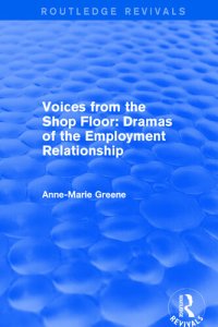 cover of the book Voices from the Shop Floor: Dramas of the Employment Relationship