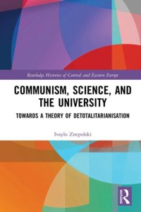 cover of the book Communism, Science and the University: Towards a Theory of Detotalitarianisation