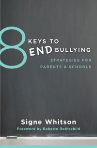 cover of the book 8 Keys to End Bullying: Strategies for Parents & Schools (8 Keys to Mental Health)