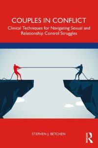 cover of the book Couples in Conflict: Clinical Techniques for Navigating Sexual and Relationship Control Struggles