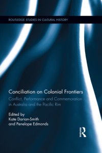 cover of the book Conciliation on Colonial Frontiers: Conflict, Performance, and Commemoration in Australia and the Pacific Rim