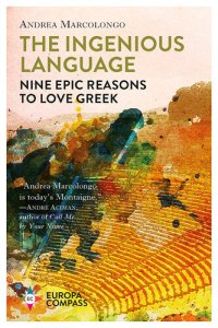 cover of the book The Ingenious Language: Nine Epic Reasons to Love Greek