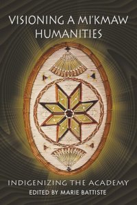 cover of the book Visioning a Mi'kmaw Humanities