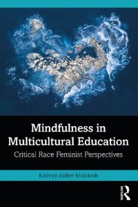 cover of the book Mindfulness in Multicultural Education: Critical Race Feminist Perspectives