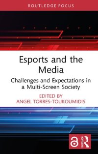 cover of the book Esports and the Media Challenges and Expectations in a Multi-Screen Society