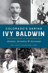 cover of the book Colorado’s Daring Ivy Baldwin: Aviator, Aerialist & Aeronaut