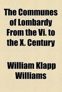 cover of the book The Communes of Lombardy from the VI. to the X. Century