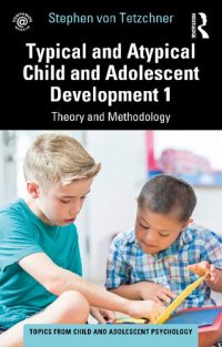 cover of the book Typical and Atypical Child and Adolescent Development 1: Theory and Methodology