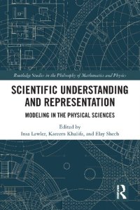 cover of the book Scientific Understanding and Representation: Modeling in the Physical Sciences